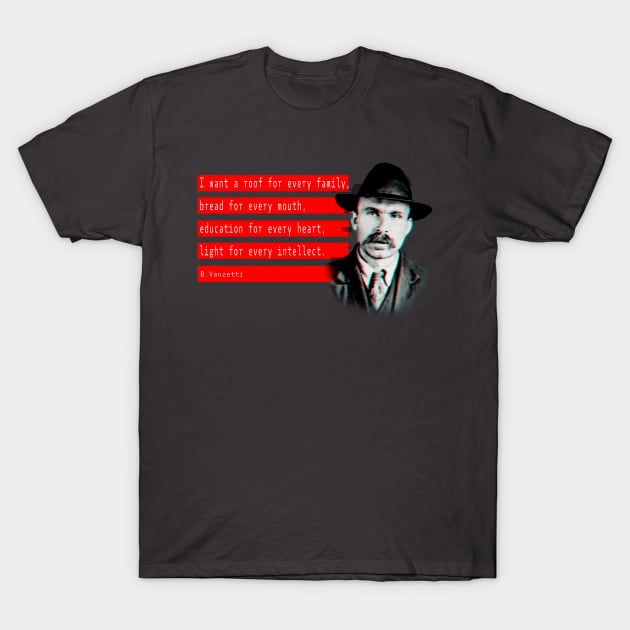 Vanzetti and anarchy 2.0 T-Shirt by Blacklinesw9